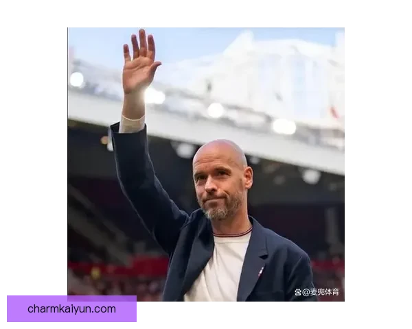 滕哈赫战术执行难点及其对球队整体表现的影响分析